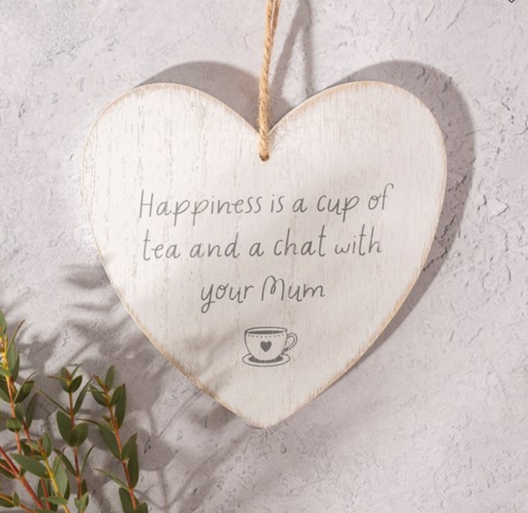 Happiness Is A Cup Of Tea And Chat With Mum Heart Plaque